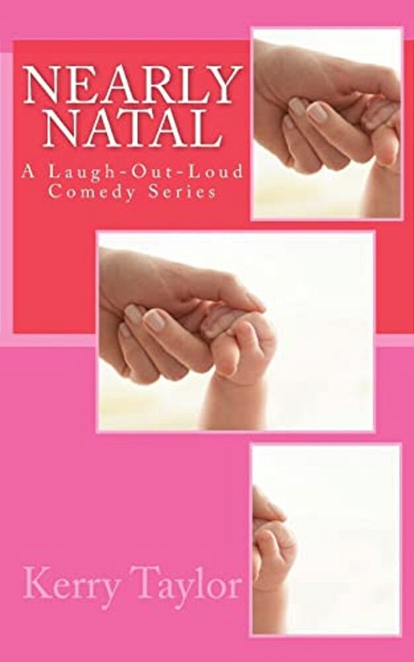 Nearly Natal: A Laugh-Out-loud Comedy Series-..