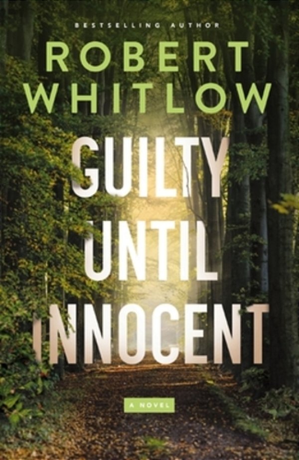 Guilty Until Innocent: A Legal Suspense-..