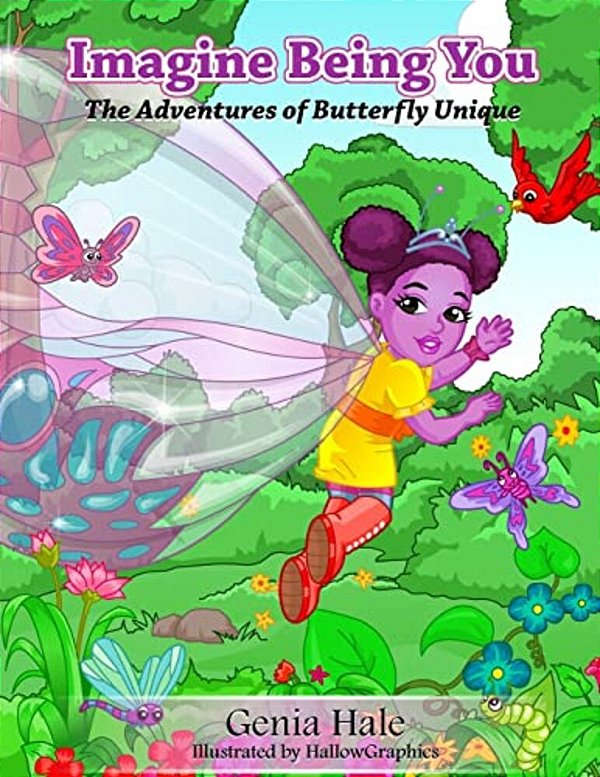 Imagine Being You: The Adventures Of Butterfly Unique-..