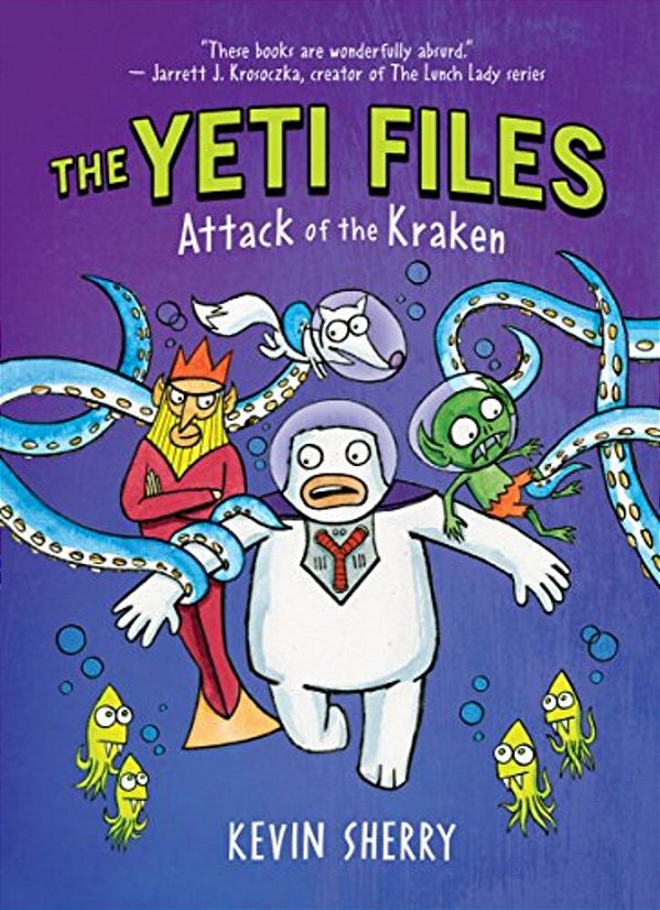 Attack Of The Kraken (The Yeti Files #3): Volume 3-..