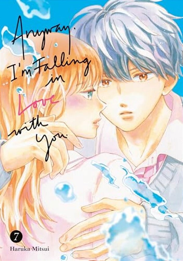 Anyway, I'm Falling In Love With You. 7-..