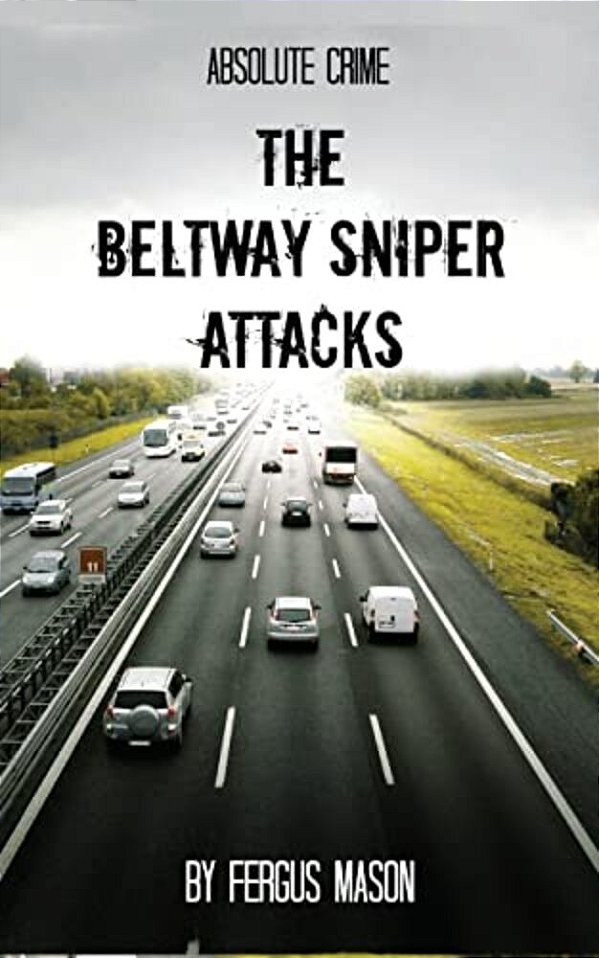 The Beltway Sniper Attacks-..