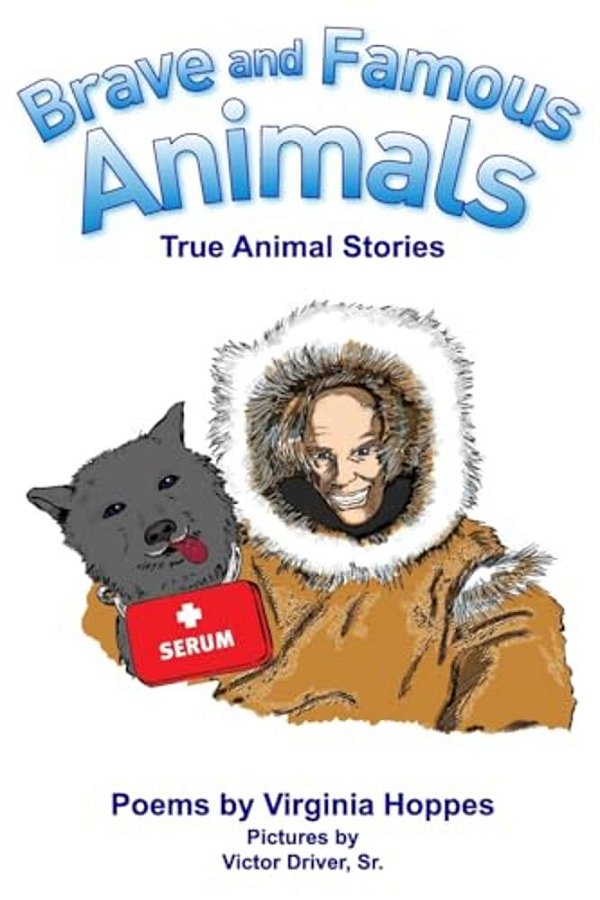 Brave And Famous Animals: Poems By Virginia Hoppes-..