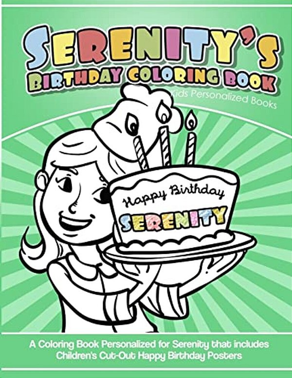 Serenity's Birthday Coloring Book Kids Personalized Books: A Coloring Book Personalized For Serenity That Includes Children's Cut Out Happy Birthday P-..