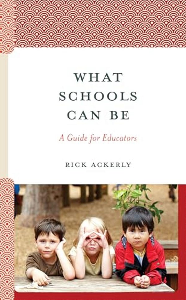 What Schools Can Be: A Guide For Educators-..