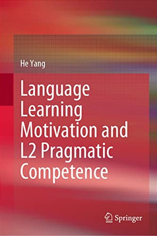 Language Learning Motivation And L2 Pragmatic Competence-..