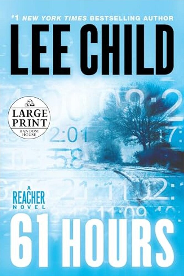61 Hours: A Jack Reacher Novel-..