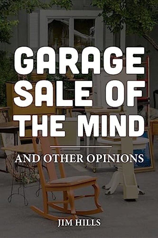 Garage Sale Of The Mind And Other Opinions-..