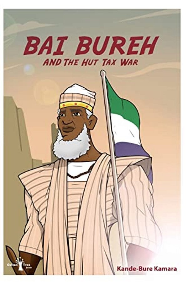 Bai Bureh And The Hut Tax War-..