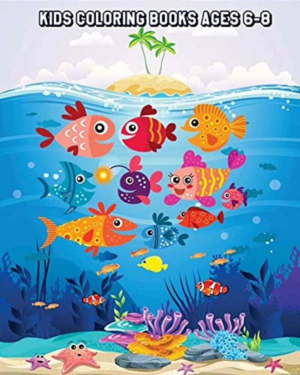 Kids Coloring Books Ages 6-8: The Deep Dive Underwater Ocean Coloring Book (Jumbo Coloring Book), 100 Pages-..