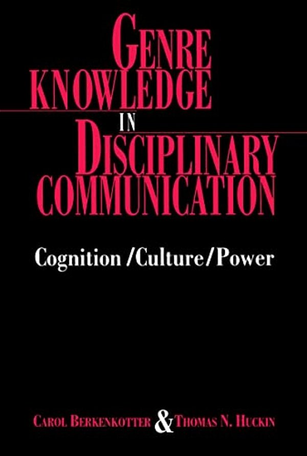 Genre Knowledge In Disciplinary Communication: Cognition/Culture/power-..