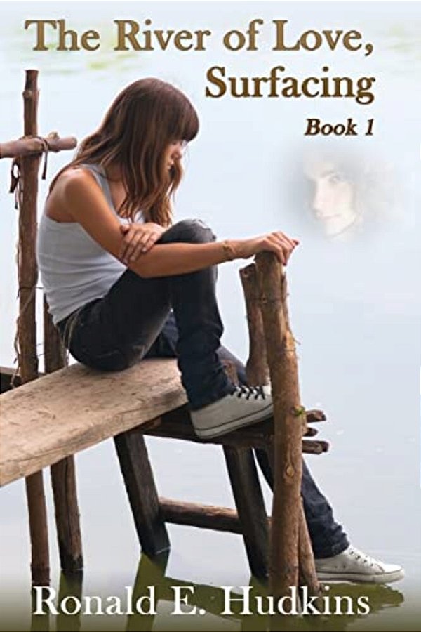 The River Of Love: Book One - Surfacing-..