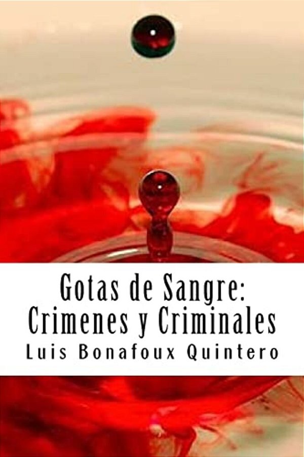 Gotas De Sangre: Crimenes Y Criminales-..