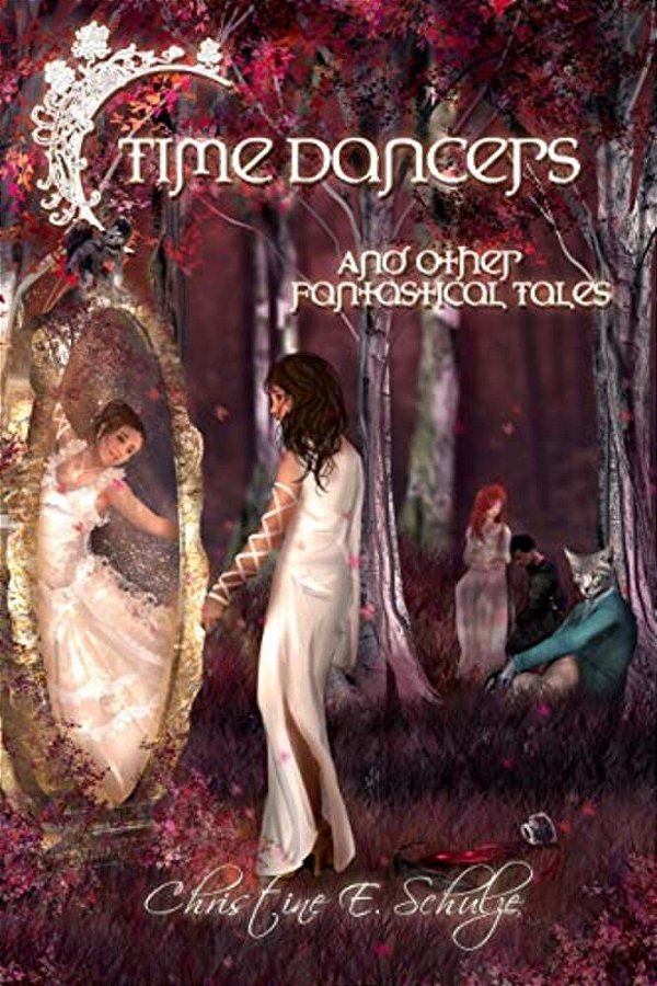 Time Dancers: And Other Fantastical Tales-..
