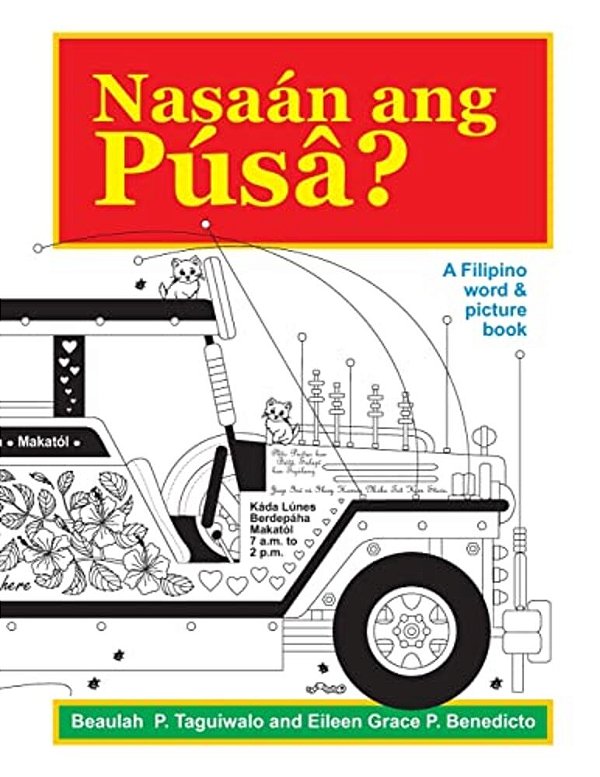 Nasaan Ang Pusa: A Filipino Word & Picture Book-..