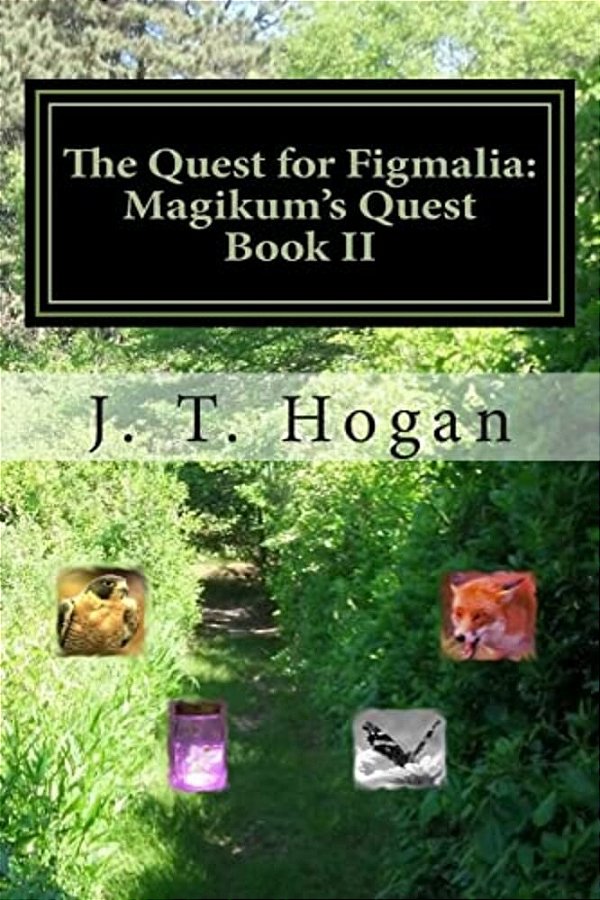 The Quest For Figmalia: Magikum's Quest Book II: Magikum's Quest-..