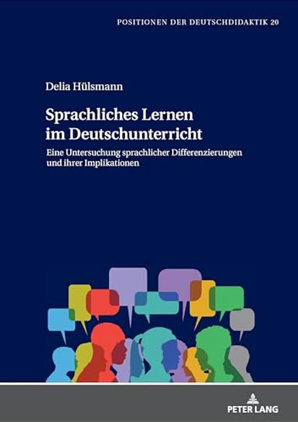 Sprachliches Lernen Im Deutschunterricht: Eine Untersuchung Sprachlicher Differenzierungen Und Ihrer Implikationen-..