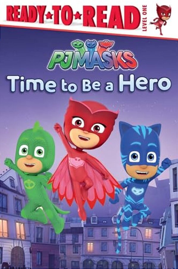 Time To Be A Hero: Ready-To-read Level 1-..