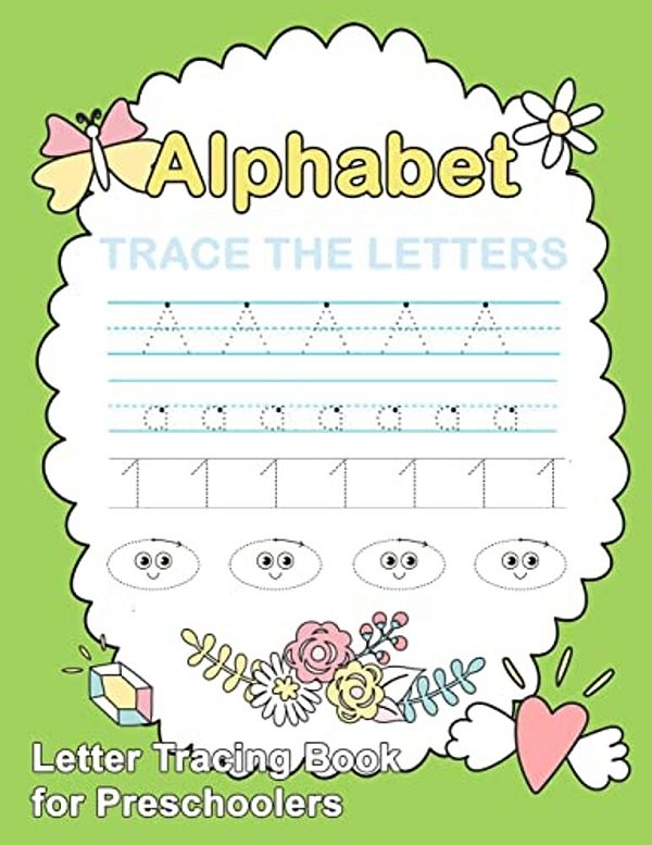Letter Tracing Book For Preschoolers:: Number And Alphabet Tracing Book, Practice For Kids, Ages 3-5, Number Writing Practice, Alphabet Writing Pract-..