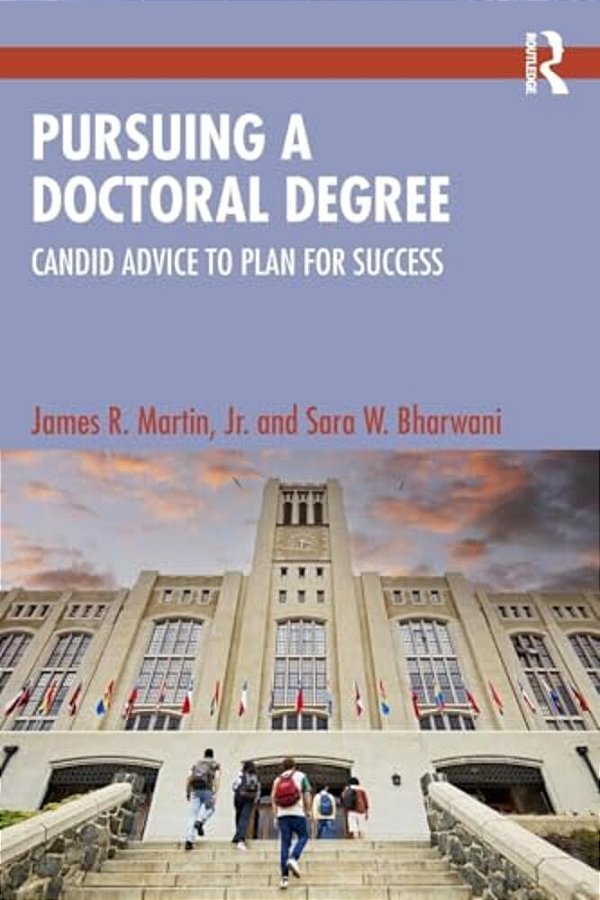Pursuing A Doctoral Degree: Candid Advice To Plan For Success-..