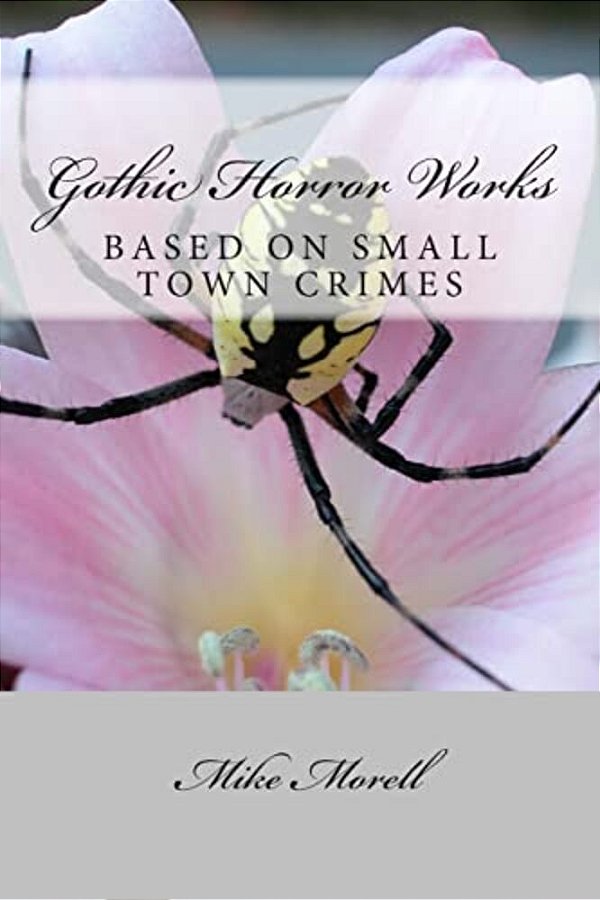Gothic Horror Works: Small Town Crimes-..
