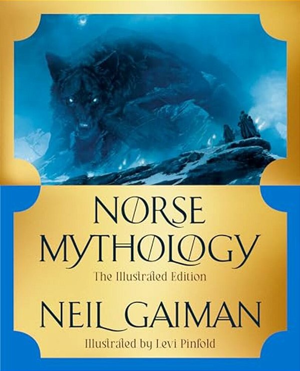 Norse Mythology: The Illustrated Edition-..