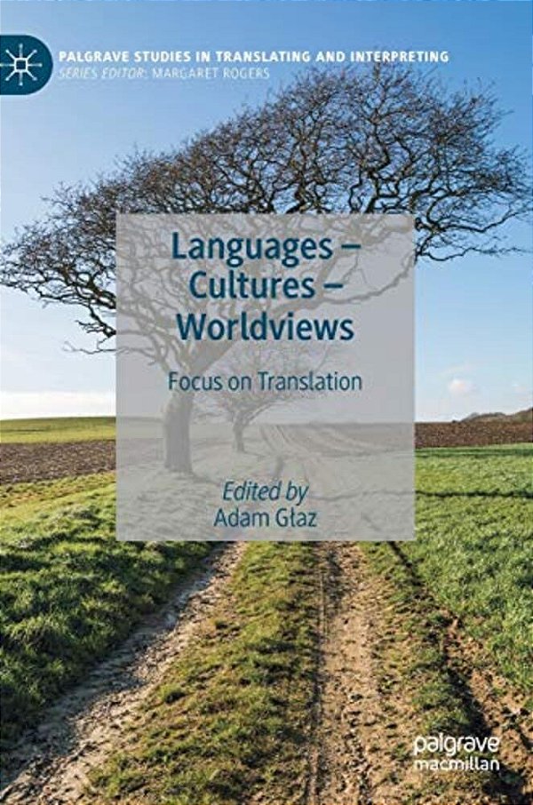 Languages - Cultures - Worldviews: Focus On Translation-..