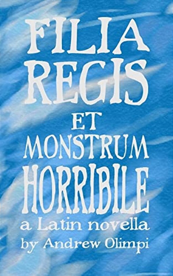 Filia Regis Et Monstrum Horribile-..