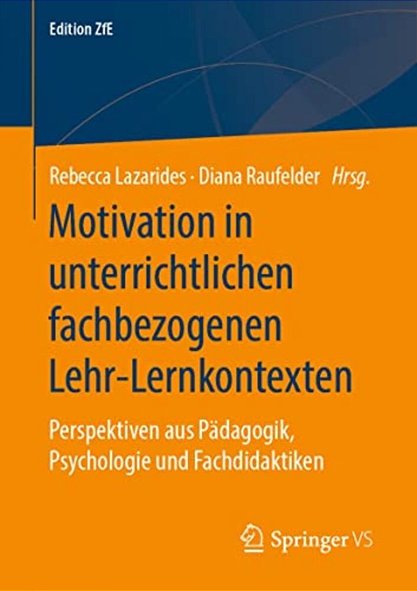 Motivation In Unterrichtlichen Fachbezogenen Lehr-Lernkontexten: Perspektiven Aus Pädagogik, Psychologie Und Fachdidaktiken-..