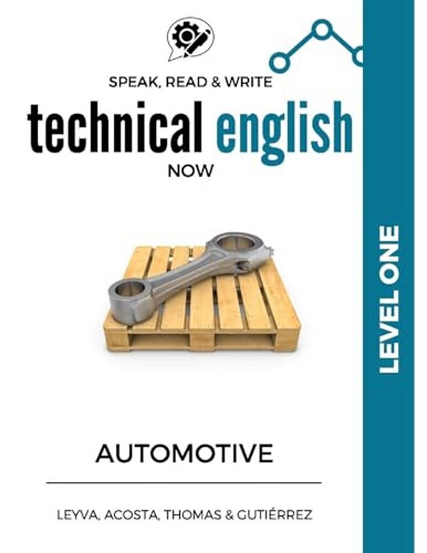 Speak, Read & Write Technical English Now: Automotive - Level 1-..