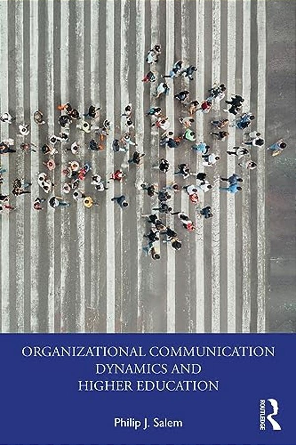 Organizational Communication Dynamics And Higher Education-..