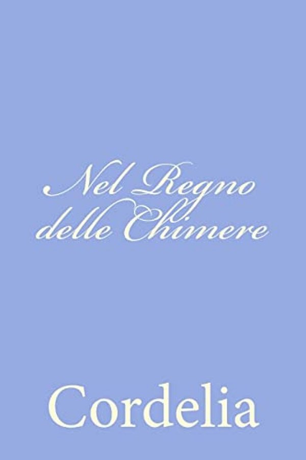 Nel Regno Delle Chimere-..