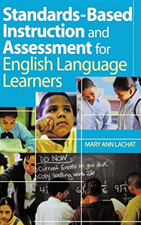 Standards-Based Instruction And Assessment For English Language Learners-..