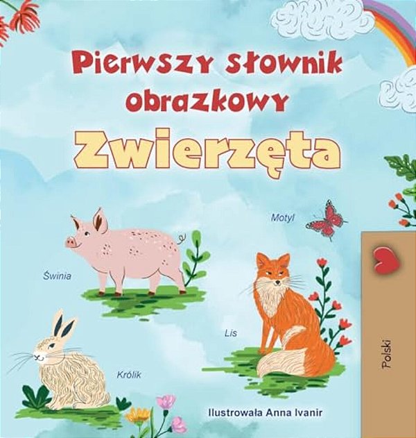 First Picture Dictionary - Animals (Polish Children's Book)-..