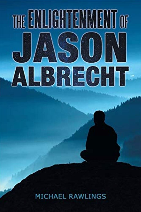 The Enlightenment Of Jason Albrecht-..