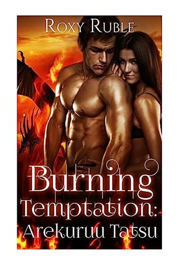 Burning Temptation: Arekuruu Tatsu: Book III-..