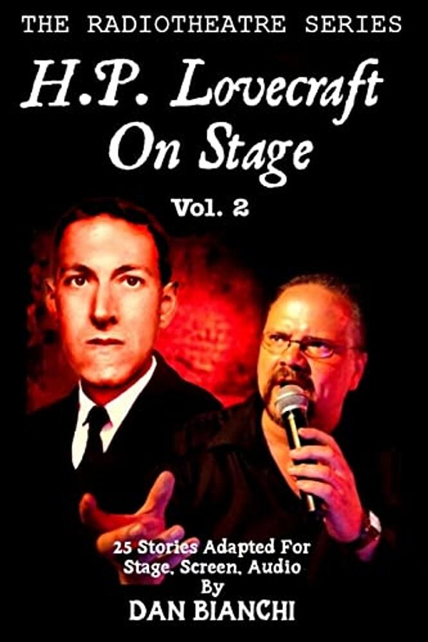 H. P. Lovecraft On Stage Vol.2: 25 Stories Adapted For Stage, Screen, Audio-..