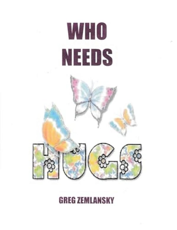 Who Needs Hugs-..