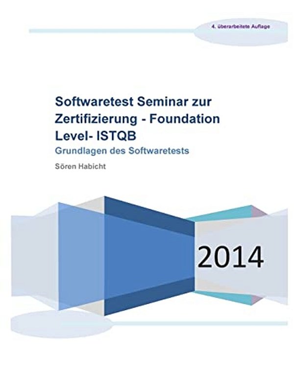 Softwaretest Seminar Zur Zertifizierung - Foundation Level- Istqb: Grundlagen Des Softwaretests-..