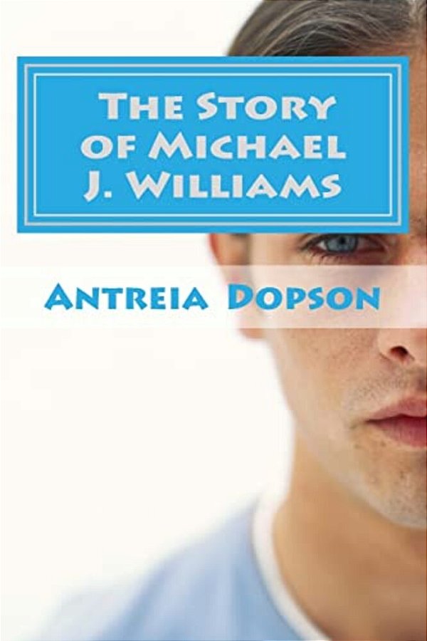 The Story Of Michael J Williams: Murder: Crime: Revenge-..