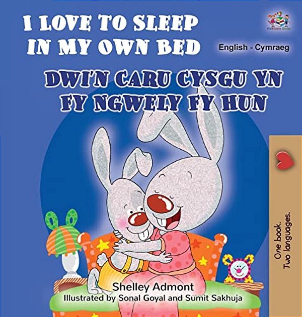 I Love To Sleep In My Own Bed (English Welsh Bilingual Children's Book)-..