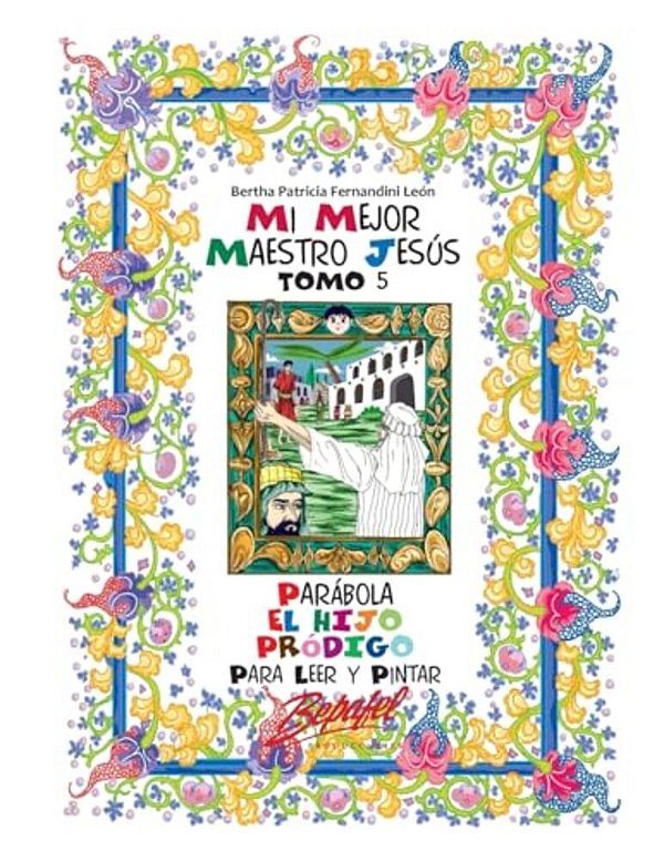 Mi Mejor Maestro Jesús-Parábola El Hijo Pródigo: Para Leer Y Pintar-..