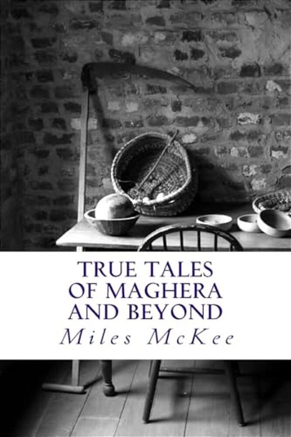 True Tales Of Maghera And Beyond-..