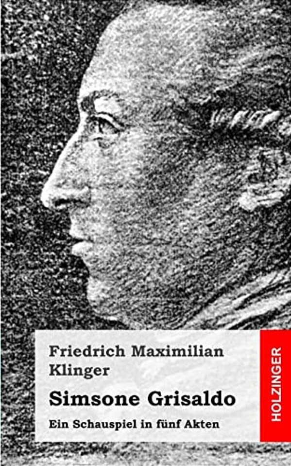 Simsone Grisaldo: Ein Schauspiel In Fünf Akten-..