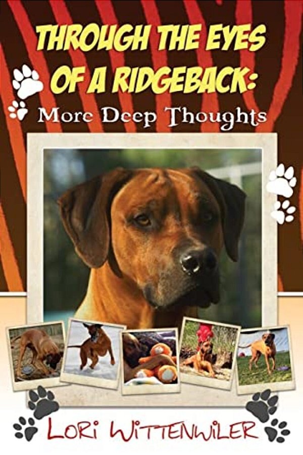 Through The Eyes Of A Ridgeback: More Deep Thoughts-..