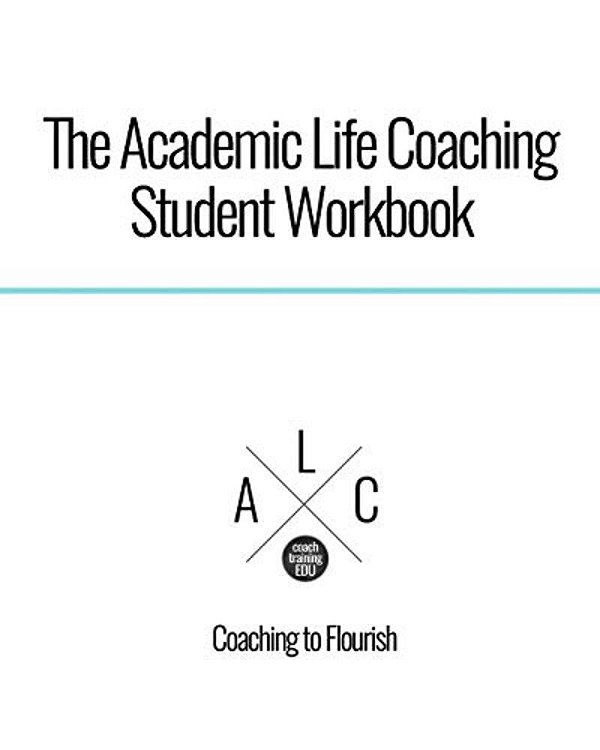 The Academic Life Coaching Student Workbook-..