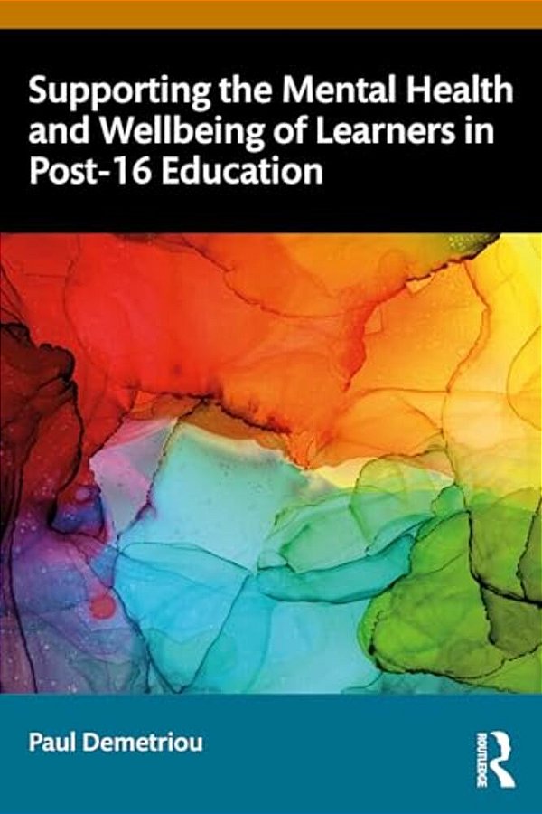 Supporting The Mental Health And Wellbeing Of Learners In Post-16 Education-..