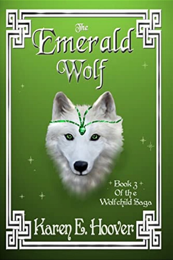 The Emerald Wolf: The Wolfchild Saga-..
