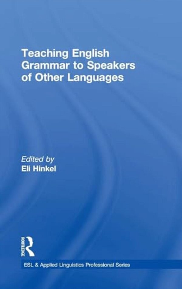 Teaching English Grammar To Speakers Of Other Languages-..