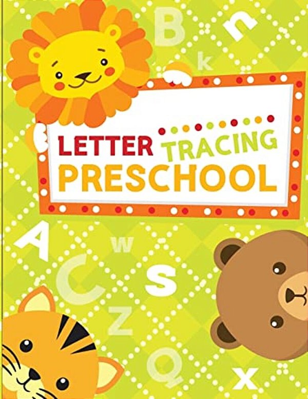 Letter Tracing Preschoolers: Letter Tracing Book, Practice For Kids, Ages 3-5, Alphabet Writing Practice-..